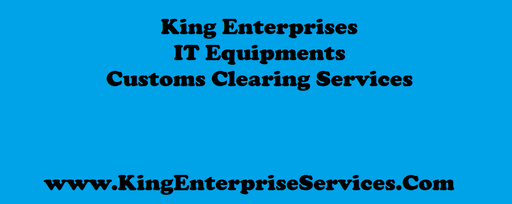 King Enterprises IT Equipments customs clearing agent